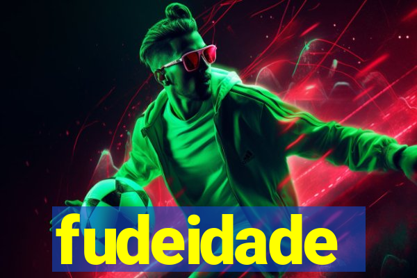 fudeidade