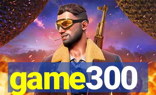 game300