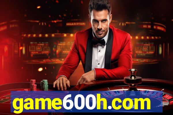 game600h.com