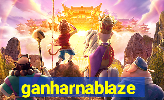 ganharnablaze