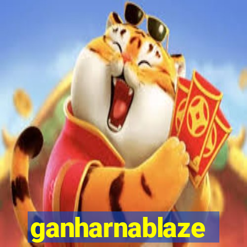 ganharnablaze