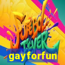 gayforfun