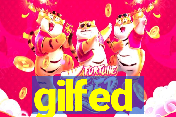 gilfed