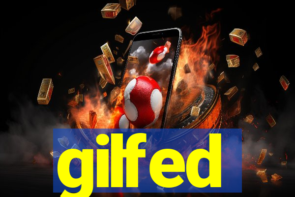 gilfed