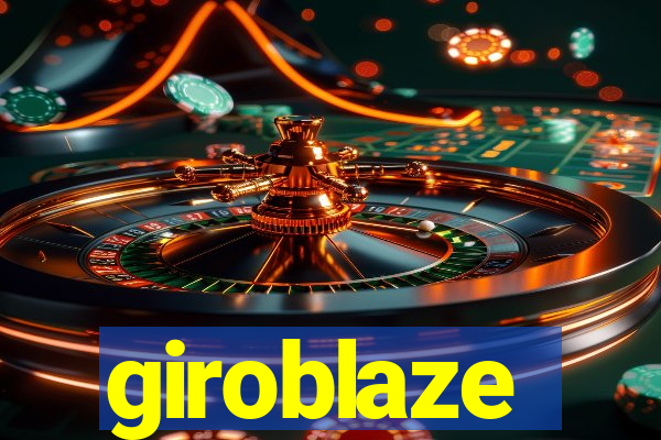 giroblaze