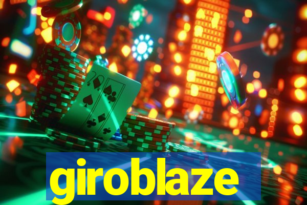 giroblaze