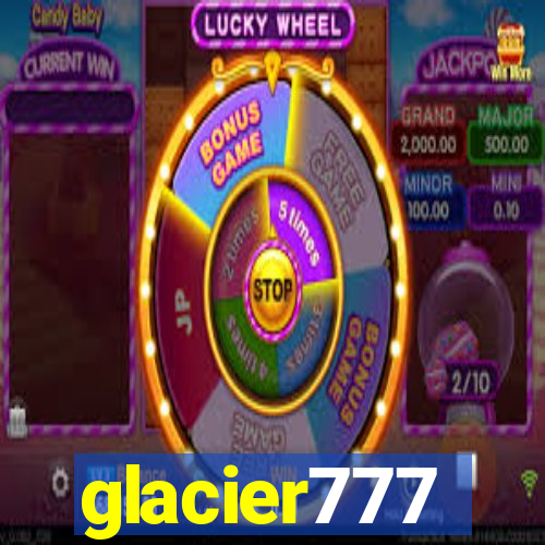 glacier777