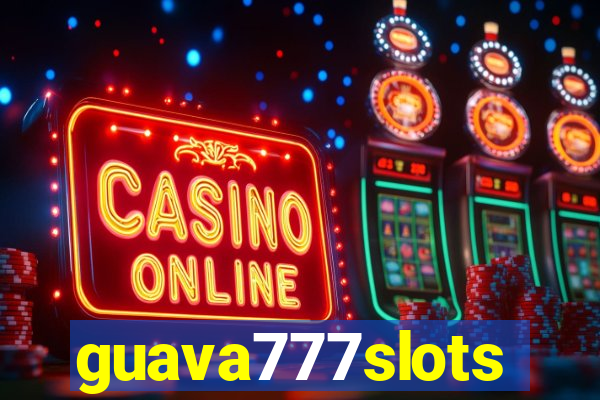 guava777slots