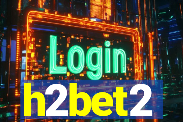 h2bet2