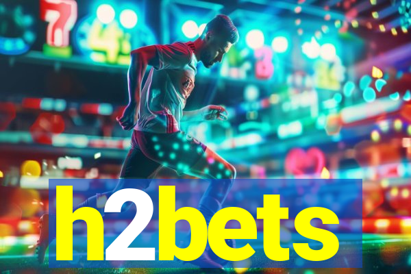 h2bets