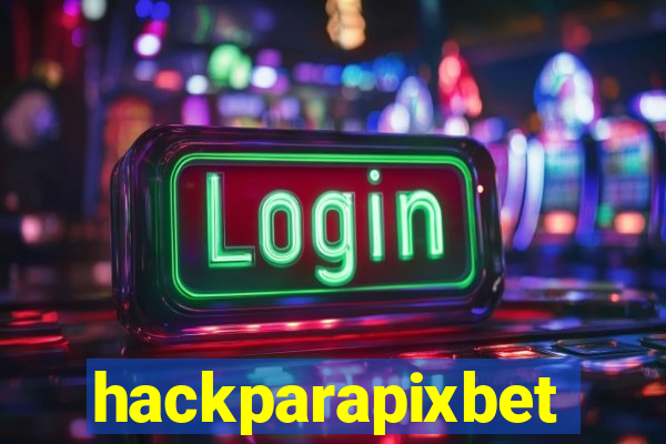 hackparapixbet