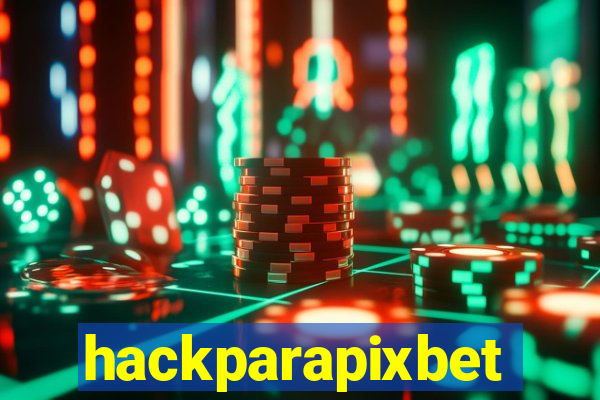 hackparapixbet