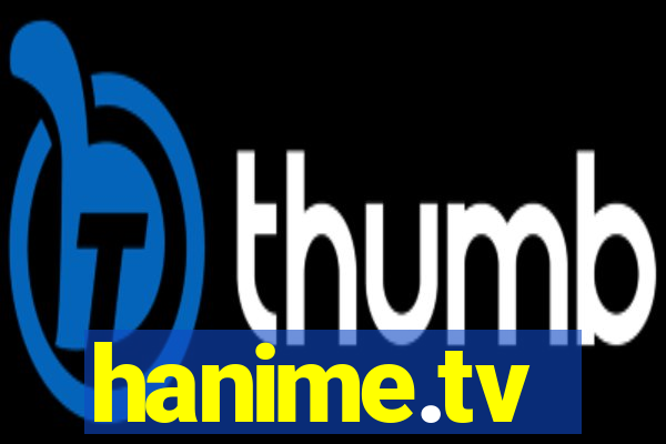 hanime.tv