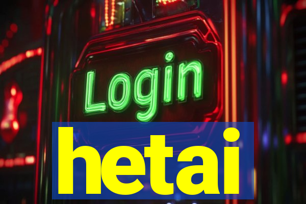 hetai