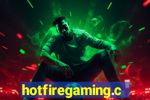 hotfiregaming.com