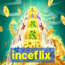 inceflix