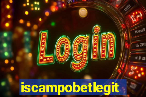 iscampobetlegit