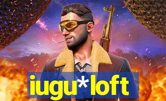 iugu*loft