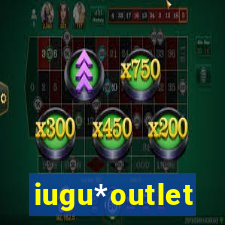 iugu*outlet