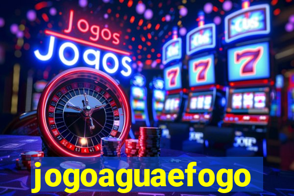 jogoaguaefogo