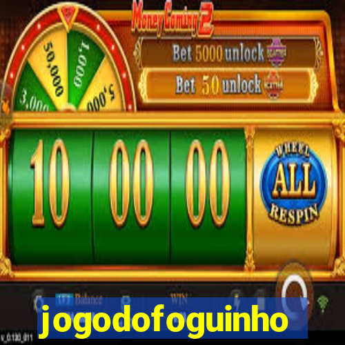 jogodofoguinho