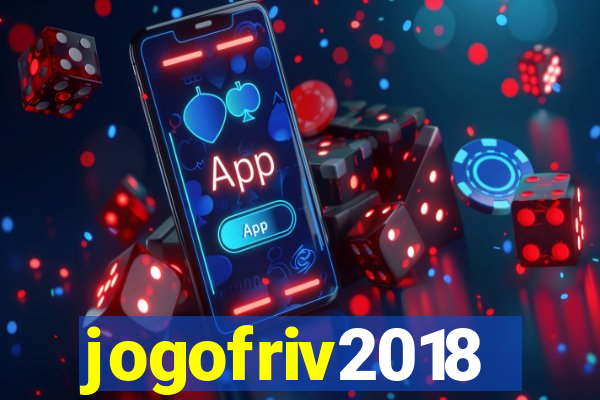 jogofriv2018