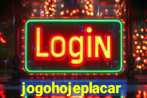 jogohojeplacar