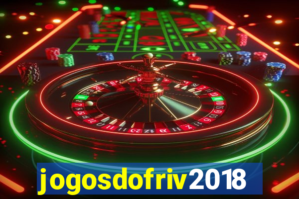 jogosdofriv2018