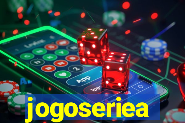 jogoseriea