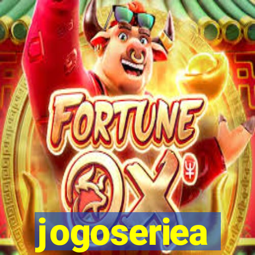 jogoseriea