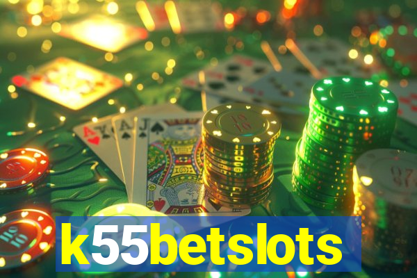 k55betslots