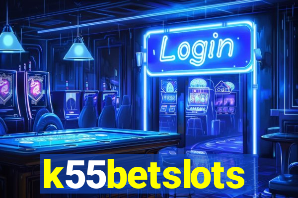 k55betslots