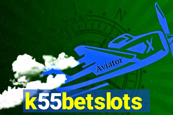 k55betslots