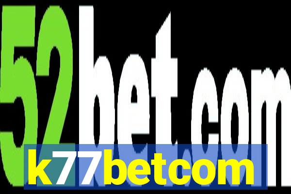 k77betcom