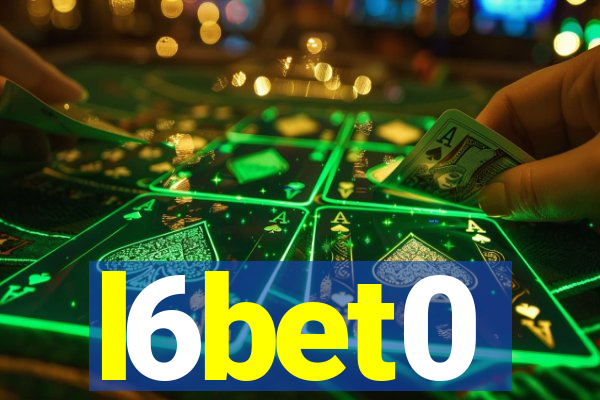 l6bet0