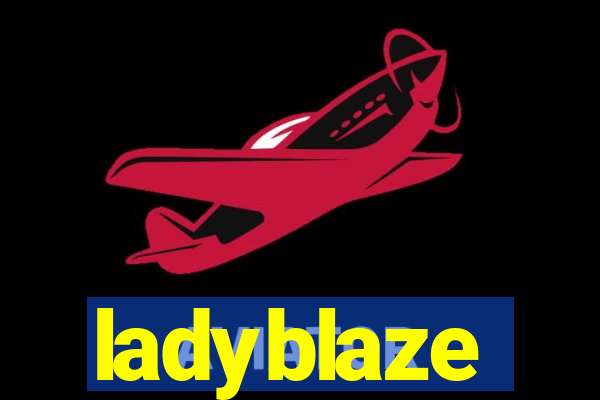 ladyblaze