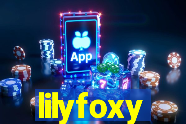 lilyfoxy