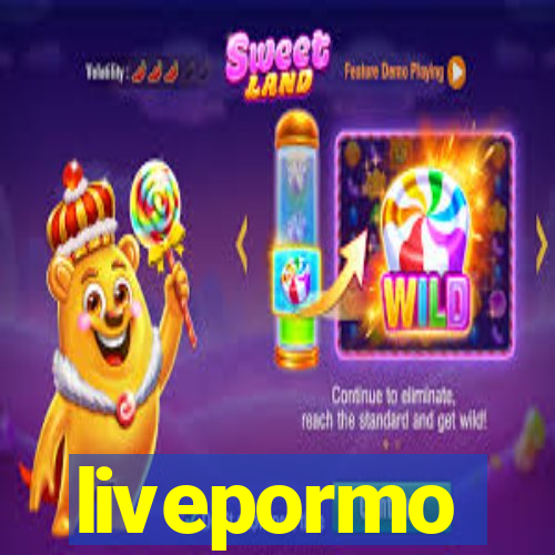 livepormo