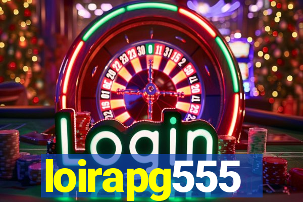 loirapg555