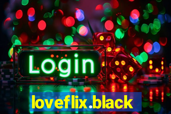 loveflix.black