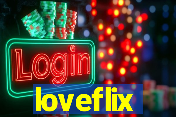 loveflix