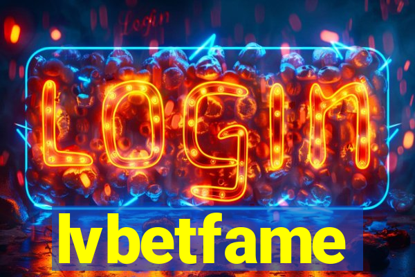 lvbetfame