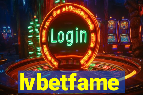 lvbetfame