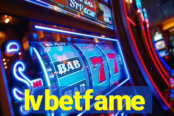 lvbetfame