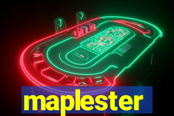 maplester