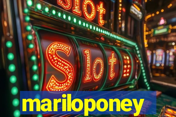 mariloponey