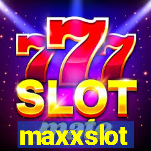 maxxslot