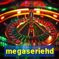 megaseriehd