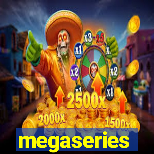 megaseries