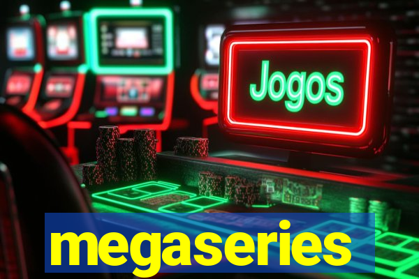 megaseries